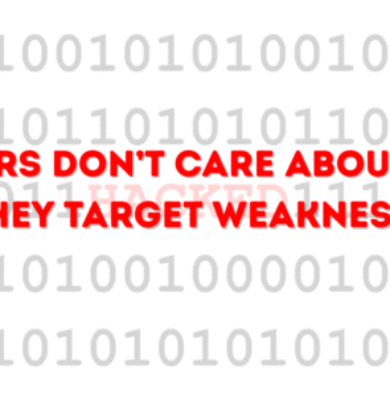 Hackers Don’t Care About Size! They Target Weakness 2